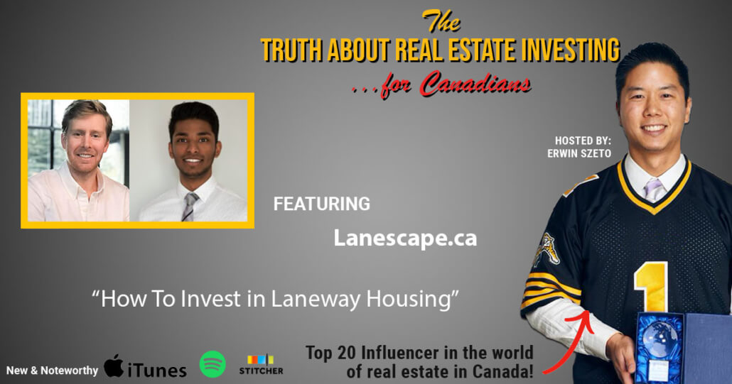 PODCAST FEATURE: HOW TO INVEST IN LANEWAY HOUSING WITH LANESCAPE.CA | Craig Race